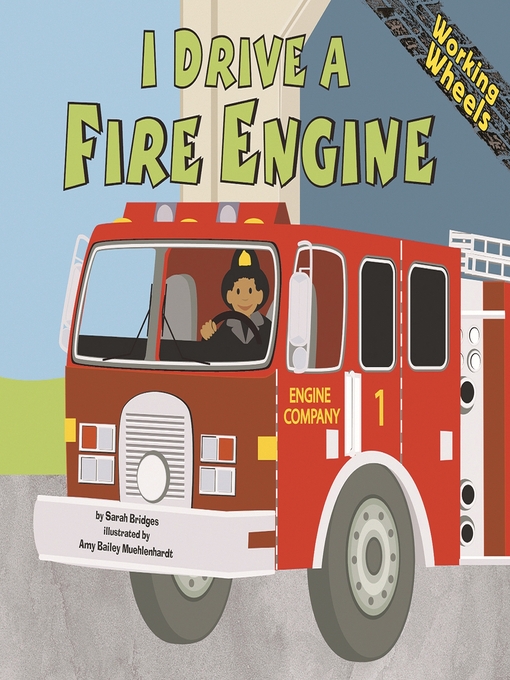 Title details for I Drive a Fire Engine by Sarah Bridges, PhD - Available